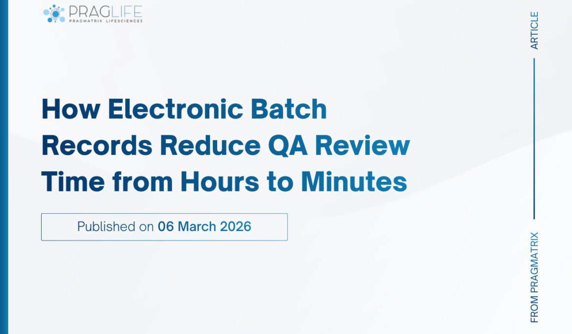 How Electronic Batch Records Reduce QA Review Time from Hours to Minutes
