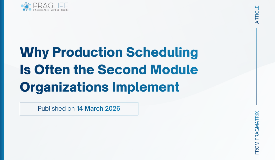 Why Production Scheduling Is Often the Second Module Organizations Implement After Electronic Batch Records