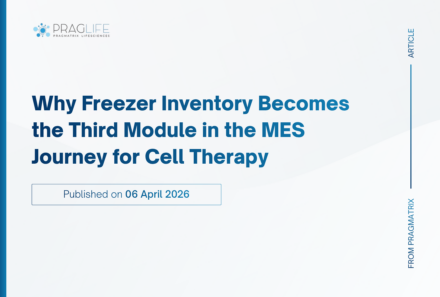 Why Freezer Inventory Becomes the Third Module in the MES Journey for Cell Therapy